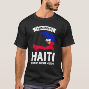Camiseta Me Pregunto Si Haití Piensa En Mí También En Haití