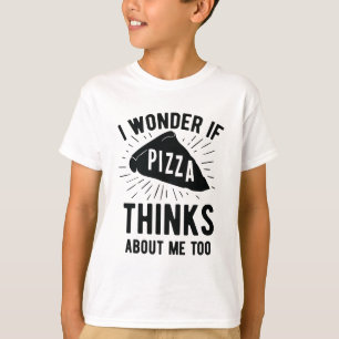 Camiseta Me pregunto si la pizza piensa en favorito