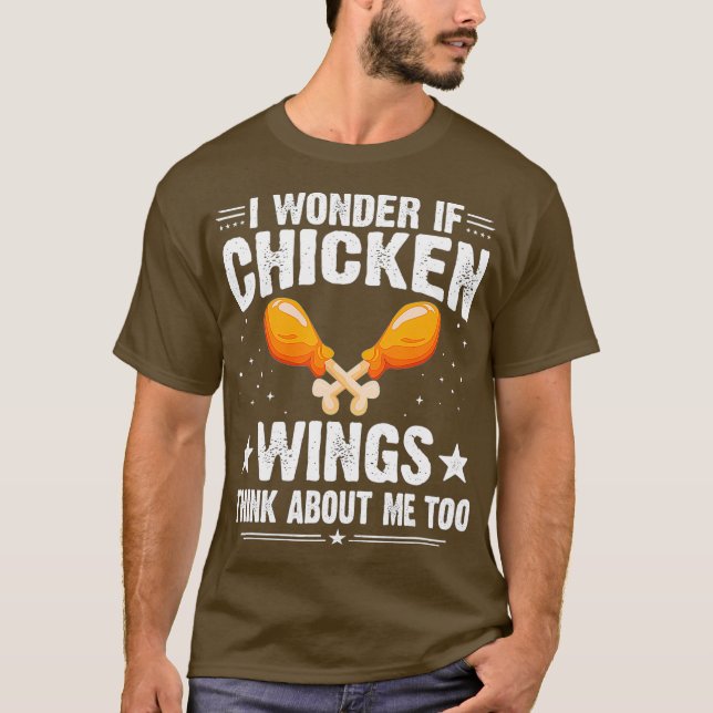 Camiseta Me Pregunto Si Las Alas De Pollo También Piensan E (Anverso)