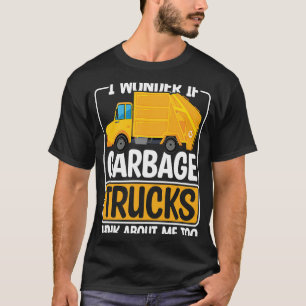 Camiseta Me Pregunto si los camiones de basura recomiendan 