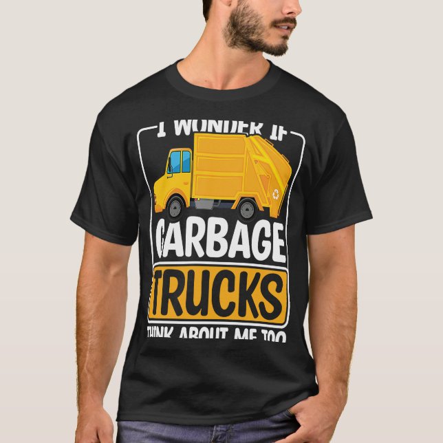 Camiseta Me Pregunto si los camiones de basura recomiendan  (Anverso)