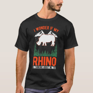 Camiseta Me Pregunto Si Mi Rinoceronte Está Pensando En Mí