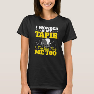 Camiseta Me Pregunto Si Mi Tapir Está Pensando En Mí Tambié