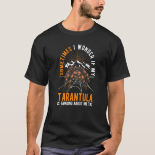 Camiseta Me Pregunto Si Mi Tarantula También Está Pensando
