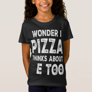 Camiseta Me Pregunto Si Pizza Piensa En Mí, Que Me Gustaría
