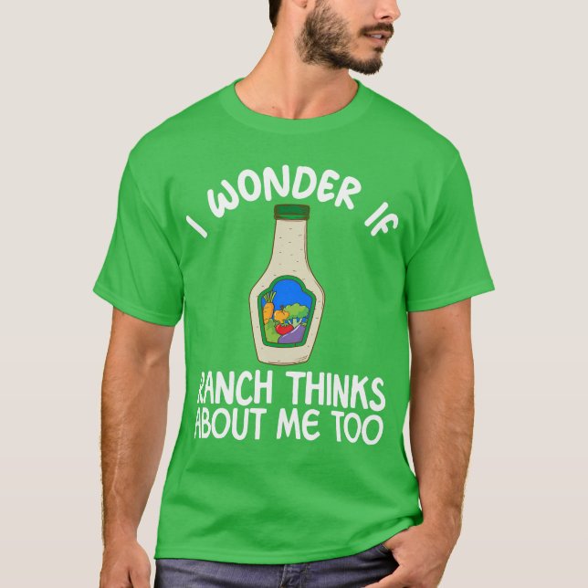 Camiseta Me Pregunto Si Ranch Piensa En Mí También Rancho (Anverso)