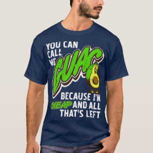 Camiseta Me Puedes Llamar Guac Porque Soy Barato Y Es Graci