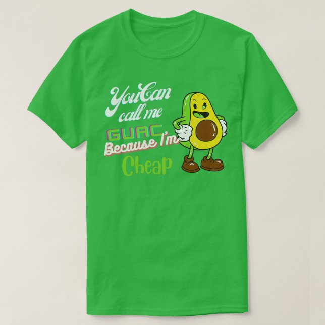 Camiseta Me Puedes Llamar Guac Porque Soy Barato Y Es Graci (Diseño del anverso)