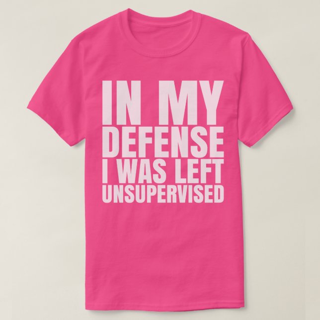 Camiseta Me Quedé Sin Supervisión Textos Blancos TShirt (Diseño del anverso)