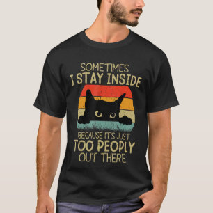 Camiseta Me quedo adentro es demasiado gente allá afuera in