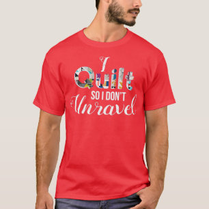 Camiseta Me Quilco, así que no deshago la costura