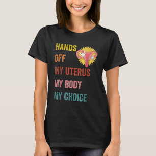 Camiseta Me quito el útero mi cuerpo mi elección mujeres re