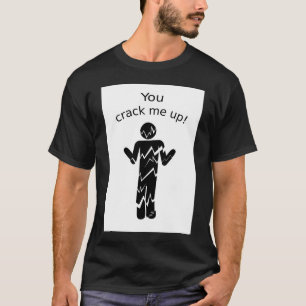 Camiseta ¡Me resquebrajas!