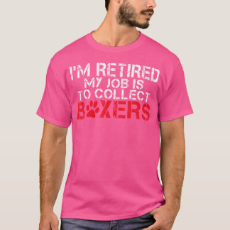 Camiseta Me Retiro Mi Trabajo Es Recolectar Perro De Boxers