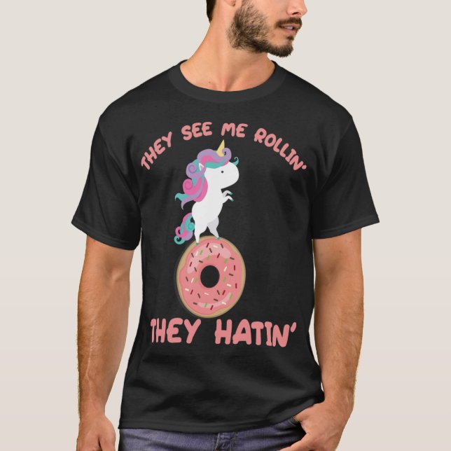 Camiseta me rollin unicorn unicorn odian donut don (Anverso)