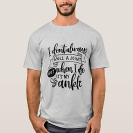 Camiseta Me Rueda Los Tobillos No Mis Propias Articulacione