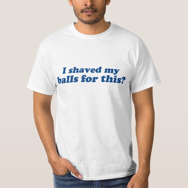Camiseta ¿Me sacudí mis bolas por esto? (Anverso)