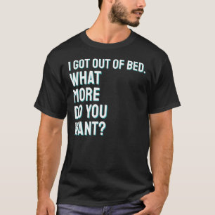 Camiseta Me Salí De La Cama Qué Más Quieres Humor Gracioso