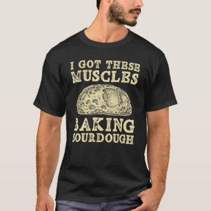 Camiseta Me salieron estos músculos horneando pan de masa m
