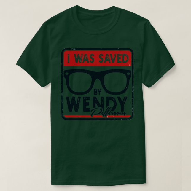 Camiseta Me salvó Wendy Peffercorn 1 (Diseño del anverso)