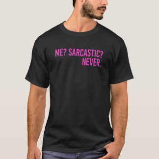 Camiseta Me Sarcastic Never 3