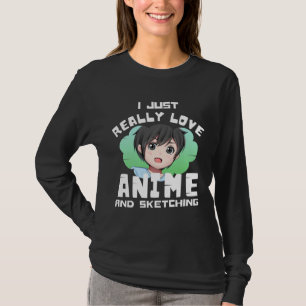 CAMISETA ME SENCILLAMENTE ME ENCANTA EL ANIME Y DIBUJAR