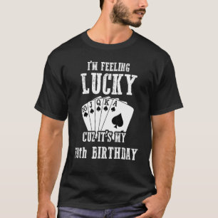 Camiseta Me siento afortunado porque es mi cumpleaños 79