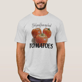 Camiseta Me siento bien de mis TOMATES principales (los