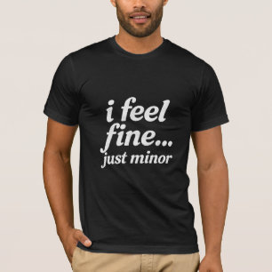 Camiseta Me siento bien, solo menor