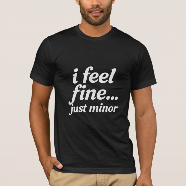 Camiseta Me siento bien, solo menor  (Anverso)