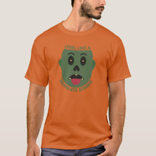 Camiseta Me Siento Como Un Zombi Sin Cerebro