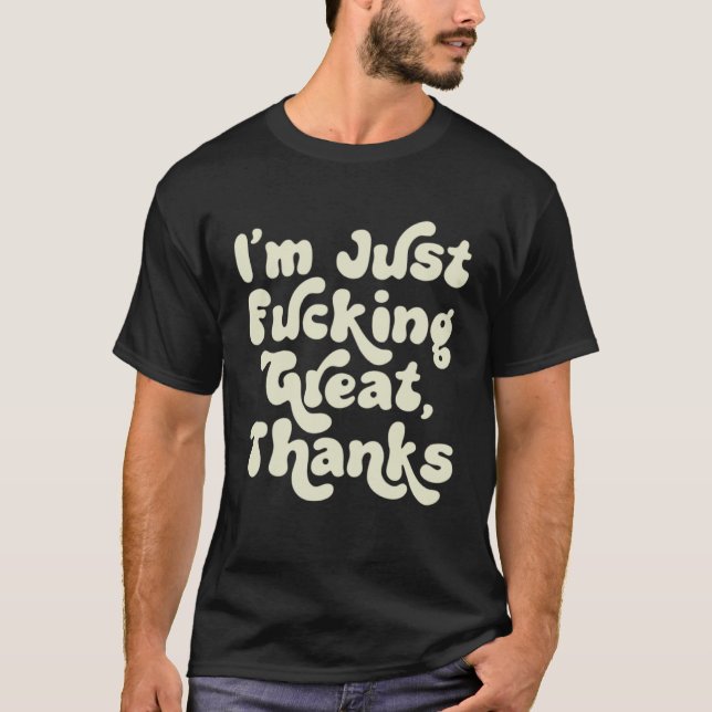 Camiseta Me siento muy bien gracias al Chiste sarcástico Re (Anverso)