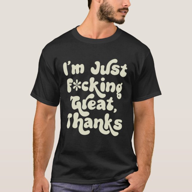 Camiseta Me siento muy bien gracias al Chiste sarcástico Re (Anverso)