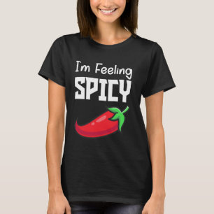 Camiseta Me siento picante entusiastas del humor rojo calie