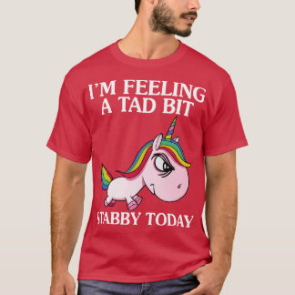 Camiseta Me Siento Un Poco Triste Hoy Funny De Unicorn