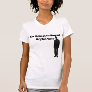 Camiseta Me siguen ahora mismo - Camisas aterradoras