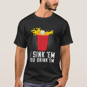 Camiseta Me Sink Em Bebe Em Beer Pong