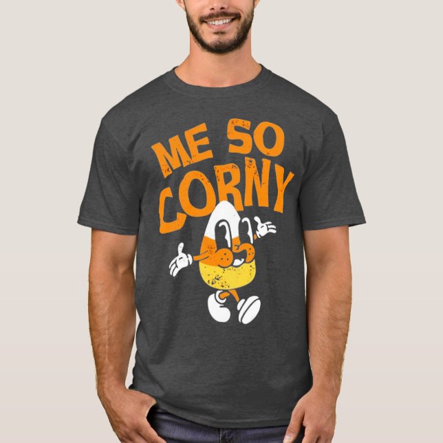 Camiseta Me So Corny (Anverso)