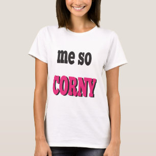 Camiseta Me So Corny Message Humor