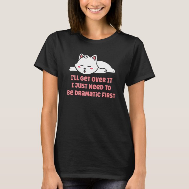 Camiseta Me superaré, solo necesito ser dramático primero L (Anverso)