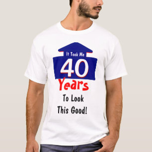 Camiseta Me tardó 40 años para mirar este buen chiste
