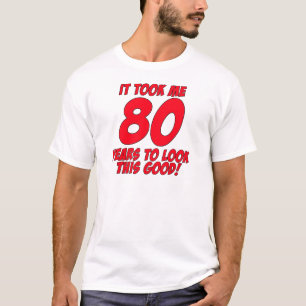 Camiseta Me tardó 80 años para mirar esto bueno