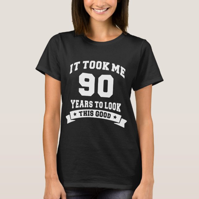 Camiseta me tardó 90 años para mirar a este buen (Anverso)