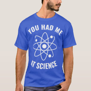 Camiseta Me tenía en el campo de la ciencia divertida Geek 