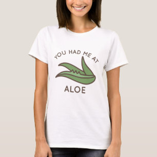 Camiseta Me Tenías A Aloe
