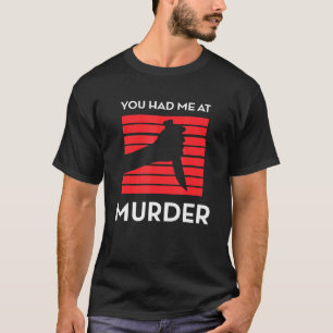 Camiseta Me Tenías Asesinado