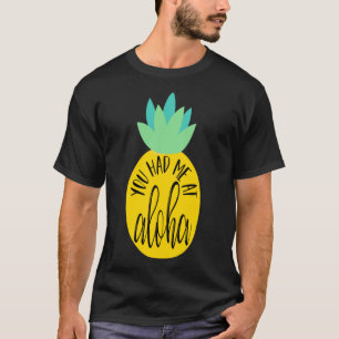 Camiseta Me Tenías En Aloha