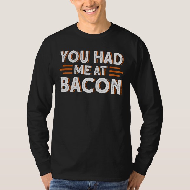 Camiseta Me Tenías En Bacon 1 (Anverso)