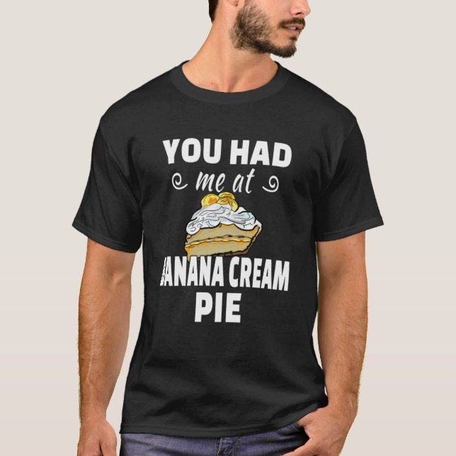 Camiseta Me Tenías En Banana Cream Pie (Anverso)