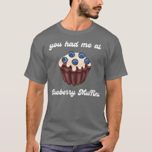 Camiseta Me Tenías En Blueberry Muffins Baking Foodie Brun